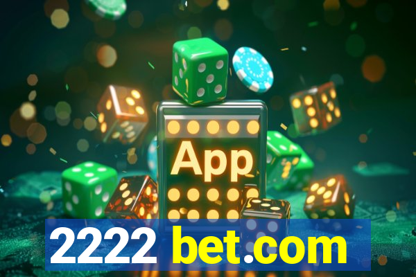 2222 bet.com